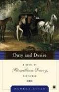 Duty and Desire (Fitzwilliam Darcy, Gentleman #2) by Pamela Aidan
