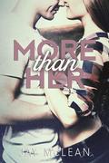 More Than Her by Jay McLean