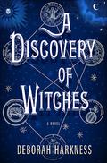 A Discovery of Witches by Deborah Harkness