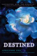 Destined by Aprilynne Pike