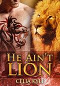 He Ain't Lion by Celia Kyle