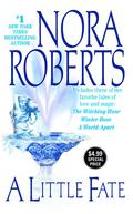 A Little Fate by Nora Roberts