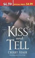 Kiss and Tell by Cherry Adair