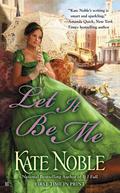 Let It Be Me (The Blue Raven #5) by Kate Noble
