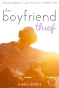 The Boyfriend Thief (Stolen Kiss #1) by Shana Norris