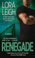 Renegade by Lora Leigh