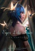 Eyes Like Stars by Lisa Mantchev