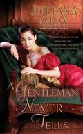 A Gentleman Never Tells (Affairs By Moonlight #2) by Juliana Gray