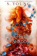 Fear of Fire and Shadow by Samantha Young