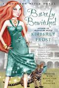 Barely Bewitched (Southern Witch #2) by Kimberly Frost