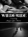 Wilde Ride (Ride #1) by Maegan Lynn Moores