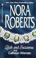 The Calhoun Women: Lilah & Suzanna by Nora Roberts