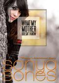 What My Mother Doesn't Know (What My Mother Doesn't Know #1) by Sonya Sones