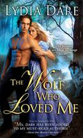 The Wolf Who Loved Me (Westfield Wolves #5) by Lydia Dare