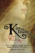 Kiss Me Deadly: 13 Tales of Paranormal Love (13 Tales) by Becca Fitzpatrick