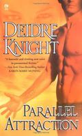 Parallel Attraction by Deidre Knight