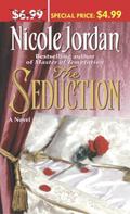 The Seduction (Notorious #1) by Nicole Jordan