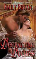 Distracting the Duchess (How to #1) by Emily Bryan