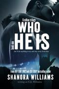 Who He Is by Shanora Williams