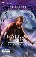 Last Wolf Hunting by Rhyannon Byrd