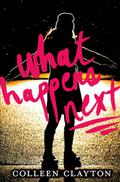 What Happens Next by Colleen Clayton