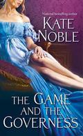The Game and the Governess (Winner Takes All #1) by Kate Noble