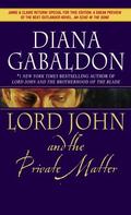 Lord John and the Private Matter by Diana Gabaldon