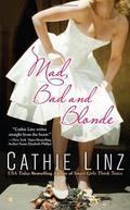 Mad, Bad and Blonde (West Investigations #1) by Cathie Linz