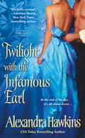 Twilight with the Infamous Earl (Lords of Vice #7) by Alexandra Hawkins