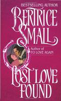 Lost Love Found by Bertrice Small