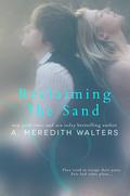 Reclaiming the Sand by A. Meredith Walters