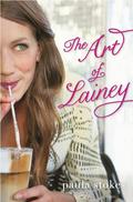The Art of Lainey (The Art of Lainey #1) by Paula Stokes