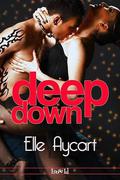 Deep Down by Elle Aycart