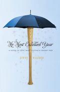 My Most Excellent Year by Steve Kluger