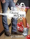 Chasing McCree (Chasing McCree #1) by J.C. Isabella