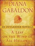 A Leaf on the Wind of All Hallows by Diana Gabaldon