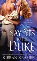Say Yes to the Duke (House of Brady #3) by Kieran Kramer