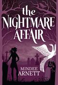The Nightmare Affair (The Arkwell Academy #1) by Mindee Arnett