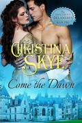 Come the Dawn by Christina Skye