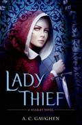 Lady Thief (Scarlet #2) by A.C. Gaughen