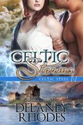Celtic Storms (Celtic Steel #1) by Delaney Rhodes