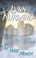 One Magic Moment by Lynn Kurland