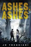Ashes, Ashes (Ashes, Ashes #1) by Jo Treggiari