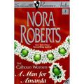 A Man for Amanda by Nora Roberts