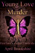 Young Love Murder (Young Assassins #1) by April Brookshire
