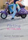 Flirting in Italian (Flirting in Italian #1) by Lauren Henderson