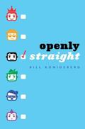 Openly Straight (Openly Straight #1) by Bill Konigsberg