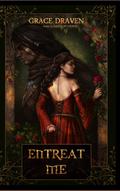Entreat Me by Grace Draven