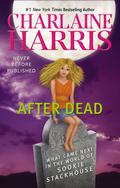 After Dead: What Came Next in the World of Sookie Stackhouse (Sookie Stackhouse #13.5) by Lisa Desimini