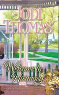 Welcome to Harmony by Jodi Thomas
